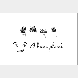 I have plant, not plan. Funny saying Posters and Art